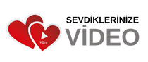 Sevdiklerinize Video