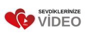 Sevdiklerinize Video